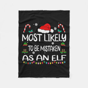 Most Likely To Be Mistaken As An Elf Christmas Fam Fleece Blanket