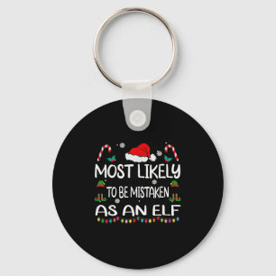 Most Likely To Be Mistaken As An Elf Christmas Fam Keychain
