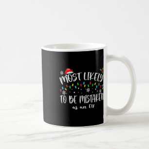 Most Likely To Be Mistaken As An Elf_ Family Chris Coffee Mug