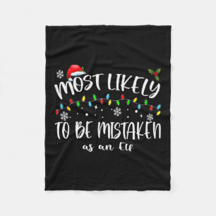 Most Likely To Be Mistaken As An Elf_ Family Chris Fleece Blanket