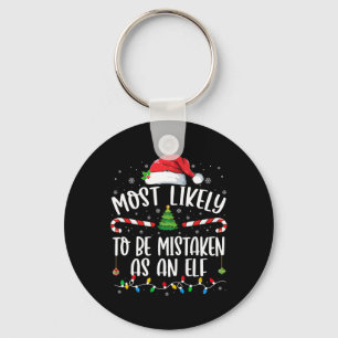 Most Likely To Be Mistaken As An Elf Family Christ Keychain
