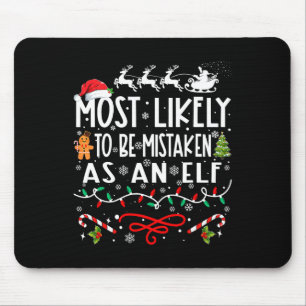 Most Likely To Be Mistaken As An Elf Family Christ Mouse Pad