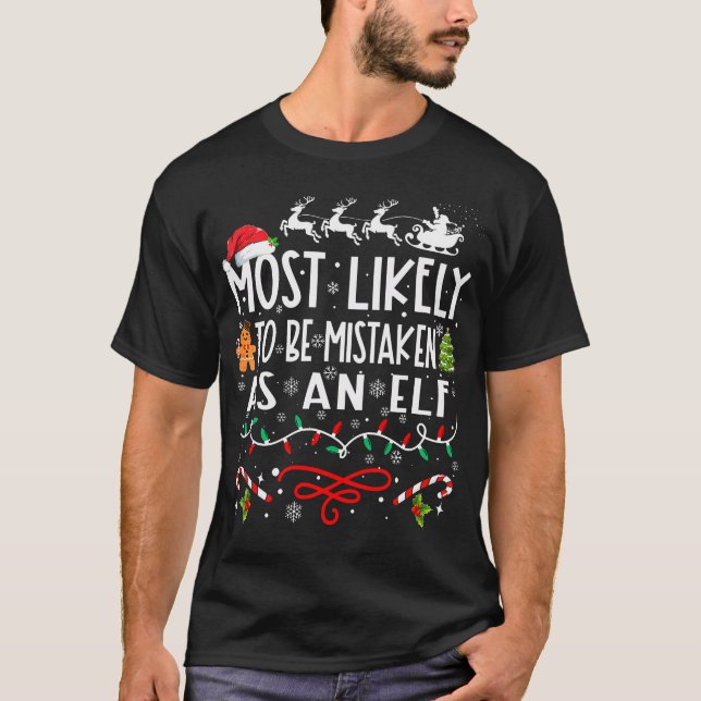 Most Likely To Be Mistaken As An Elf Family Christ T-Shirt (Front)