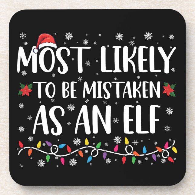 Most Likely To Be Mistaken As An Elf Family Xmas Coaster (Front)