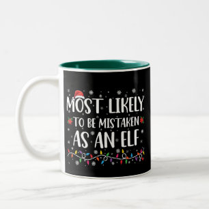 Most Likely To Be Mistaken As An Elf Family Xmas Two-Tone Coffee Mug