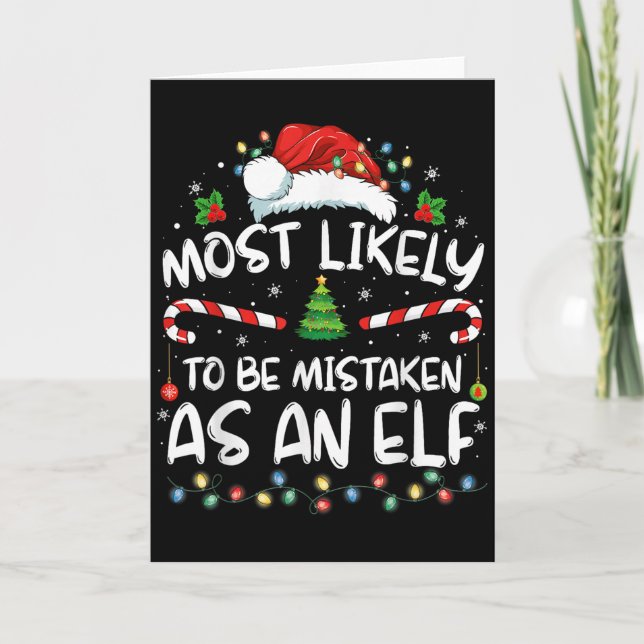 Most Likely To Be Mistaken As An Elf Funny Family  Card (Front)