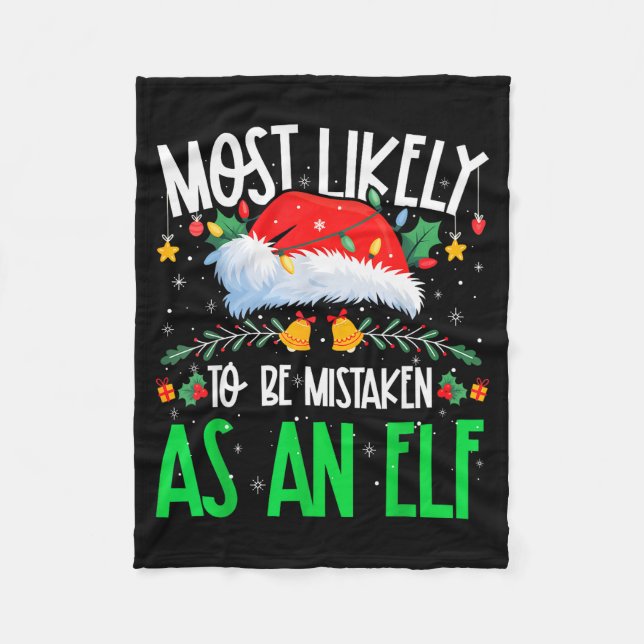 Most Likely To Be Mistaken As An Elf Funny Matchin Fleece Blanket (Front)