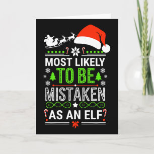 Most Likely To Be Mistaken As An Elf Shirt Family  Card