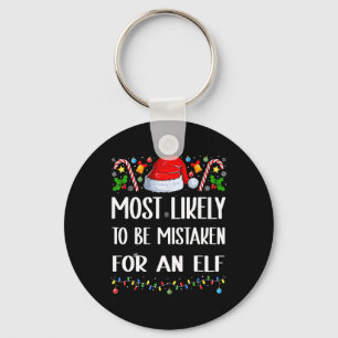 Most Likely To Be Mistaken For An Elf Christmas Pa Keychain