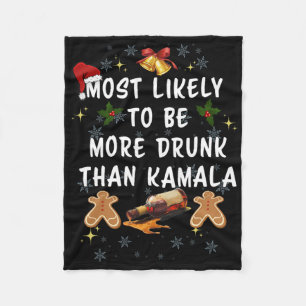 Most Likely To Be More Drunk Than Kamala Election Fleece Blanket