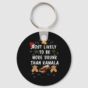 Most Likely To Be More Drunk Than Kamala Election Keychain