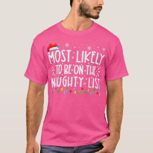 Most Likely To Be On The Naughty List Funny Family T-Shirt