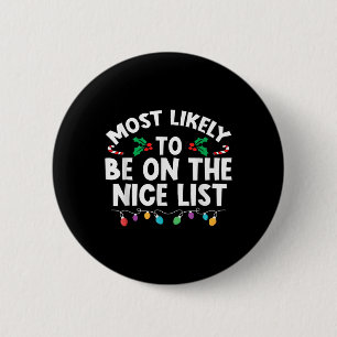 Most Likely To Be On The Nice List Christmas Famil 2 Inch Round Button