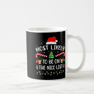 Most Likely To Be On The Nice List Family Matching Coffee Mug