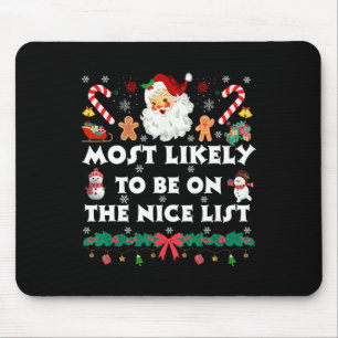 Most Likely To Be On The Nice List For Matching Ch Mouse Pad