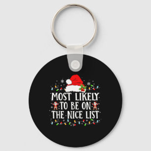 Most Likely To Be On The Nice List Funny Family Ch Keychain