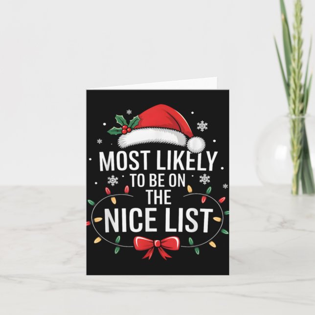 Most Likely To Be On The Nice List Funny Xmas Fami Card (Front)