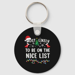 Most Likely To Be On The Nice List Matching Christ Keychain