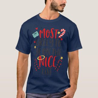Most Likely To Be On The Nice List T-Shirt