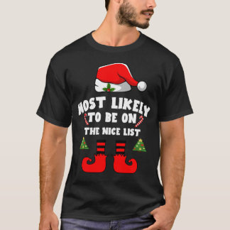 Most likely to be on the nice list T-Shirt