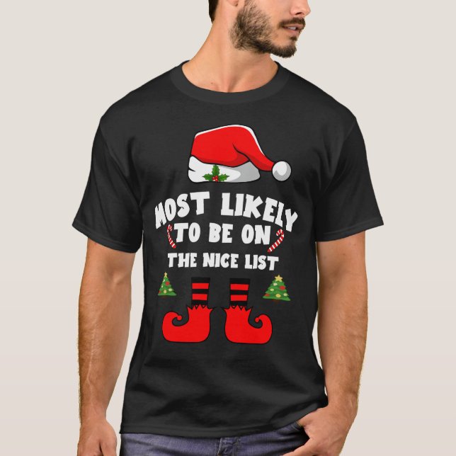 Most likely to be on the nice list T-Shirt (Front)