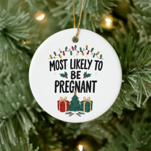 Most Likely To Be Pregnant Christmas Mom Pregnancy Ceramic Ornament