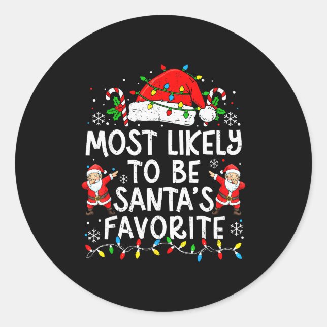 Most Likely To Be Santa’s Favorite Family Matching Classic Round Sticker (Front)