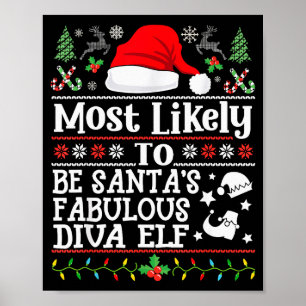 Most Likely To Be Santa's Fabulous Diva Elf- Chris Poster
