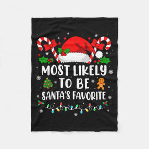 Most Likely To Be Santa's Favorite Family Christma Fleece Blanket