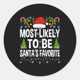 Most Likely To Be Santa's Favorite Family Matching Classic Round Sticker