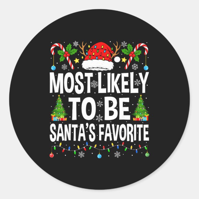 Most Likely To Be Santa's Favorite Family Matching Classic Round Sticker (Front)