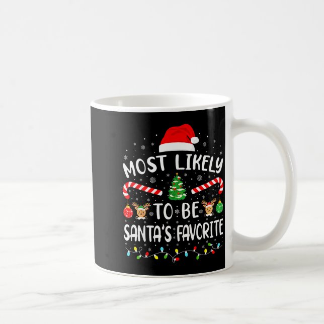 Most Likely To Be Santa's Favorite Family Matching Coffee Mug (Right)