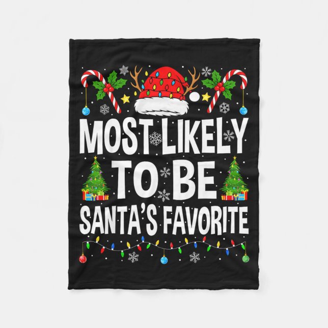 Most Likely To Be Santa's Favorite Family Matching Fleece Blanket (Front)