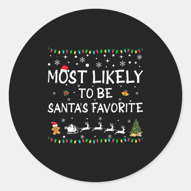 Most Likely To Be Santa's Favorite Funny Family Ch Classic Round Sticker (Front)