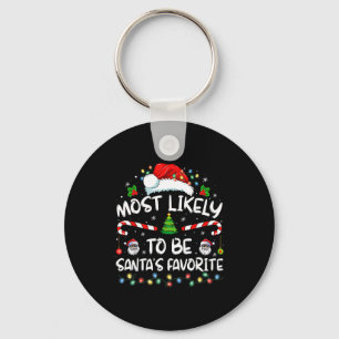 Most Likely To Be Santa's Favorite Funny Family Ch Keychain