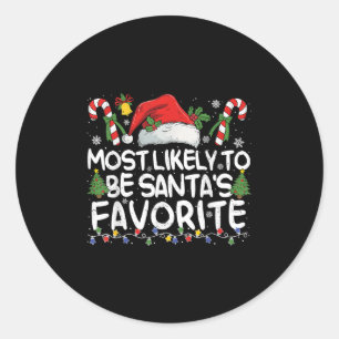Most Likely To Be Santa's Favorite Matching Christ Classic Round Sticker