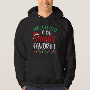 Most Likely To Be Santa's Favourite Christmas Fami Hoodie