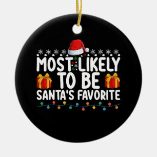Most Likely To Be Santa's Favourite Christmas Holi Ceramic Ornament