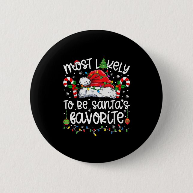 Most Likely To Be Santa's Favourite Family Matchin 2 Inch Round Button (Front)
