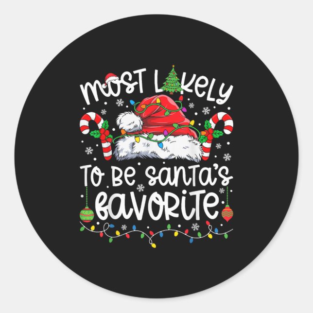 Most Likely To Be Santa's Favourite Family Matchin Classic Round Sticker (Front)