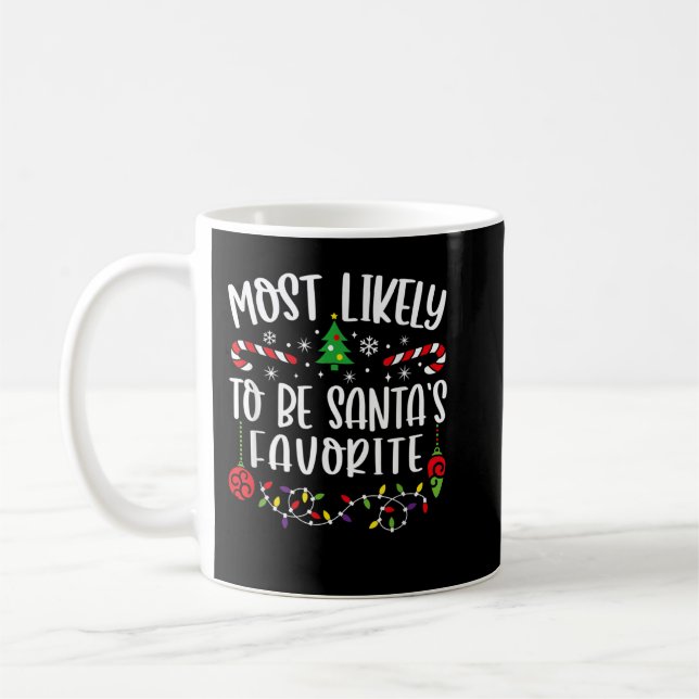 Most Likely To Be Santa's Favourite Funny Christma Coffee Mug (Left)