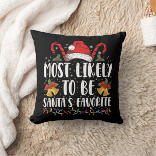 Most Likely To Be Santa's Favourite Funny Christma Throw Pillow