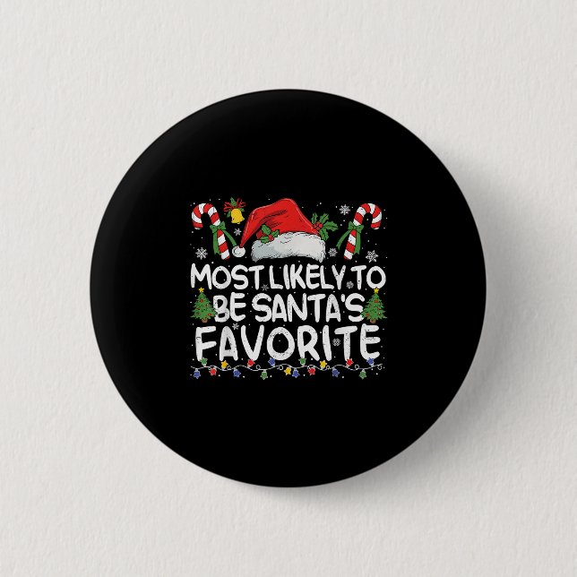 Most Likely To Be Santa's Favourite Matching Chris 2 Inch Round Button (Front)