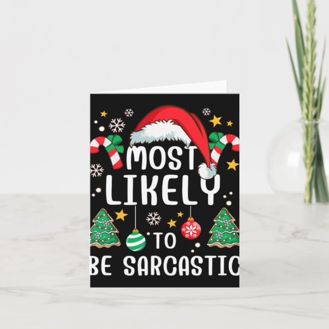 Most Likely To Be Sarcastic Funny Family Xmas Holi Card (Front)