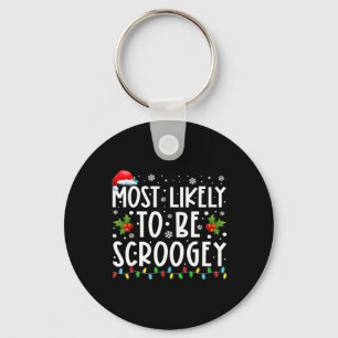 Most Likely To Be Scroogey Santa Hat Family Christ Keychain