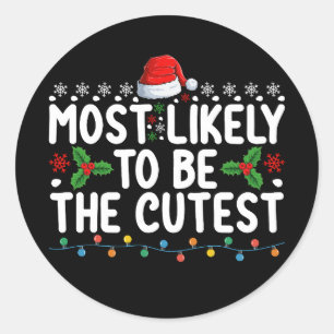 Most Likely To Be The Cutest Family Christmas Holi Classic Round Sticker