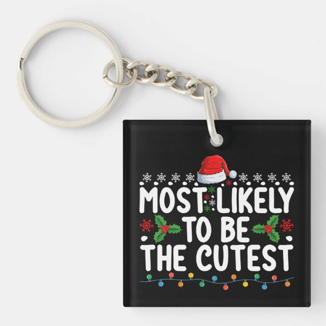 Most Likely To Be The Cutest Family Christmas Holi Keychain (Front)