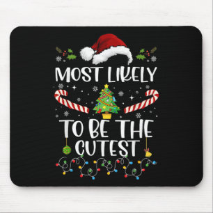 Most Likely To Be The Cutest Fun Matching Family C Mouse Pad