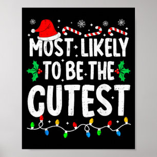 Most Likely To Be The Cutest Funny Family Matching Poster