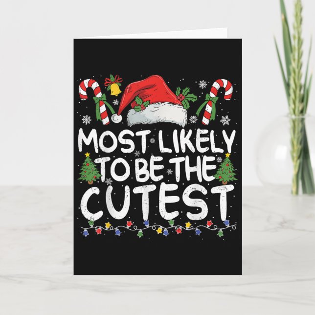 Most Likely To Be The Cutest Matching Christmas  Card (Front)